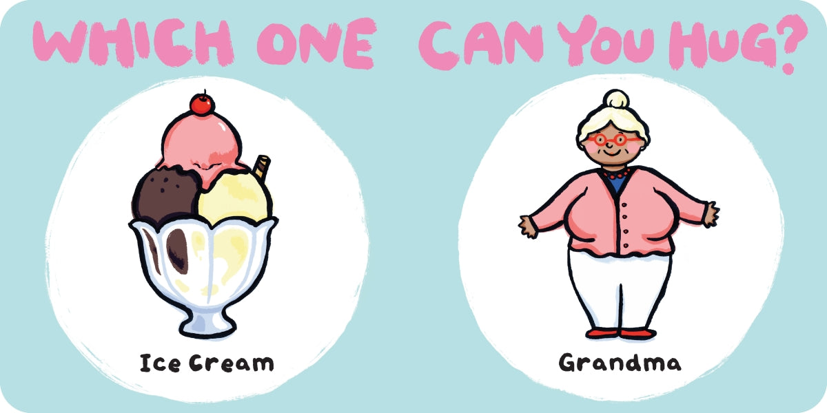 Which One Can You Hug?