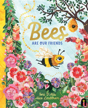 Load image into Gallery viewer, Bees Are Our Friends