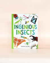 Load image into Gallery viewer, Ingenious Insects, Book by Sarah Allen