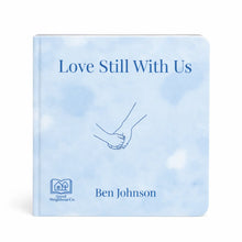 Load image into Gallery viewer, Love Still With Us