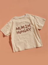 Load image into Gallery viewer, Mum I&#39;m Hungry T Shirt | Cream