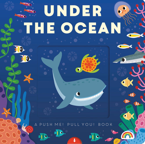 Push Me, Pull You | Under The Ocean