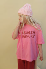 Load image into Gallery viewer, Mum I&#39;m Hungry T Shirt | Pink