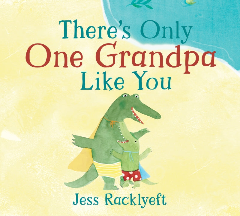 There’s Only One Grandpa Like You