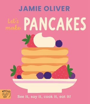 Jamie Oliver | Let’s Make Pancakes