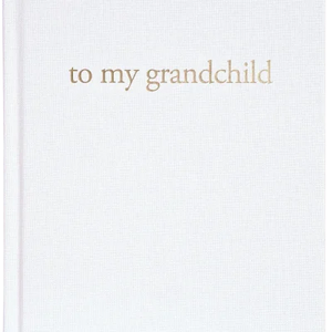 To My Grandchild | Grandparents Journal